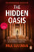 The Hidden Oasis - An action-packed, race-against-time archaeological adventure thriller you won’t be able to put down