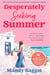Desperately Seeking Summer - The feel-good Greek romantic comedy, the perfect holiday read