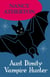 Aunt Dimity: Vampire Hunter (Aunt Dimity Mysteries, Book 13) - An enchanting mystery set in the English countryside