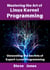 Mastering the Art of Linux Kernel Programming: Unraveling the Secrets of Expert-Level Programming