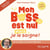 Mon boss est nul mais je le soigne !