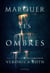Marquer les ombres (Extrait)