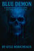 Blue Demon: A Memoir of Addiction, Autism, and Survival