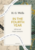 In the Fourth Year: A Quick Read edition - Anticipations of a World Peace