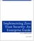 Implementing Zero Trust Architecture: An Enterprise Guide