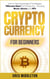 Cryptocurrency for Beginners: How to Take Advantage of The Biggest “Millionaire Maker” of The New Era - Including Bitcoin, Altcoins, and NFTs - Investing for Beginners, #2