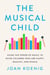 The Musical Child - Using the Power of Music to Raise Children Who Are Happy, Healthy, and Whole
