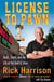 License to Pawn - Deals, Steals, and My Life at the Gold & Silver