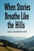 When Stories Breathe Like the Hills