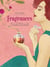 Fragrances - La création d'un parfum