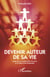 Devenir auteur sa vie - Essai sur la construction du sens et le bien-vivre-ensemble