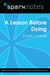 A Lesson Before Dying (SparkNotes Literature Guide)