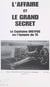 L'Affaire et le grand secret - Le Secret a créé l'affaire, qui l'a su, qui l'a dit ?
