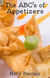 The ABC’s of Appetizers