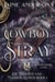 The Cowboy and the Stray - De Wolven van Maddox Ranch, #1
