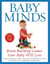 Baby Minds - Brain-Building Games Your Baby Will Love