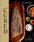 Cured - Cooking with Ferments, Pickles, Preserves & More