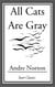 All Cats Are Gray