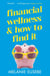 Financial Wellness and How to Find It - No matter what the economy’s doing