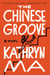 The Chinese Groove - A Novel