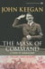 The Mask of Command - A Study of Generalship