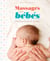 Massages de bébé - L'éveil par le sens du toucher