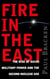 Fire In the East - The Rise of Asian Military Power and the Second Nuclear Age