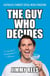 The Guy Who Decides - Australia's funniest social media sensation