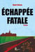 Echappée Fatale - Roman