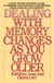 Dealing with Memory Changes As You Grow Older - A Wise and Reassuring Guide to Memory Maintenance for Seniors, Their Families and Friends