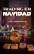 Trading en Navidad - Caring for your Future, #1