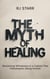 The Myth of Healing