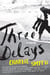 Three Delays - A Novel