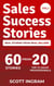 Sales Success Stories - 60 Stories from 20 Top 1% Sales Professionals