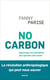 No carbon - Anthropologie d'un monde de contraintes