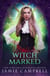 Witch Marked - Shadow Academy, #3