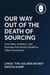 Our Way Out of the Death of Sourcing - How Data, Analytics, and Business Partnership Redefine Talent Acquisition