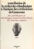 Contribution de la recherche ethnologique à l'histoire des civilisations du Cameroun - Paris, 24-28 septembre 1973