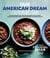Our American Dream Cookbook - Favorite Recipes & Inspiring Journeys of 80 culinary trailblazers from Samuel Adams Brewing the American Dream