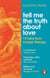 Tell Me the Truth About Love - 13 Tales from Couple Therapy