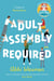 Adult Assembly Required - The heart-warming and joyful new novel you need this winter, with the characters you LOVED from THE BOOKISH LIFE OF NINA HILL!