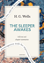 The Sleeper Awakes: A Quick Read edition - A Revised Edition of When the Sleeper Wakes
