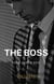 The Boss | Love Lust & Sex