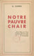 Notre pauvre chair