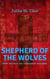Shepherd of the Wolves - The Rest Die Tomorrow Miniseries, #6