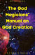 The God Magicians’ Manual on God Creation - Bite-Sized Magick, #11