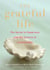 The Grateful Life - The Secret to Happiness, and the Science of Contentment