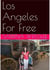 Los Angeles for Free