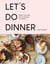 Let’s Do Dinner - Perfect do-ahead meals for family and friends