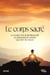 Le corps sacré - Le Guide pour retrouver la dimension divine qui est en vous